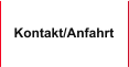 Kontakt/Anfahrt
